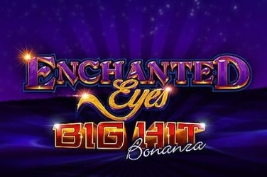 Enchanted Eyes Big Hit Bonanza