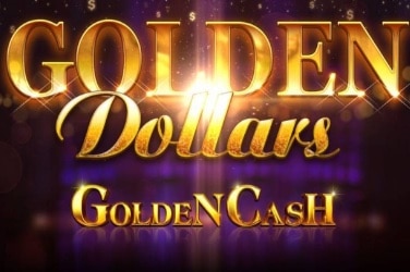 Golden Dollars Golden Cash