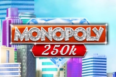 Monopoly 250k