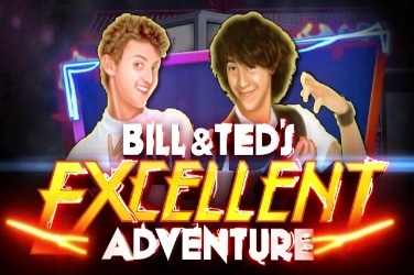 Bill and Teds Excellent Adventure