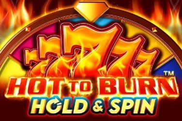 Hot to Burn Hold and Spin