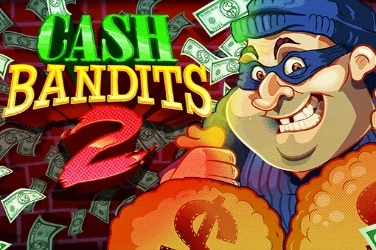 Cash Bandits 2