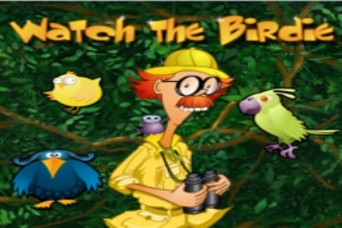 Watch the Birdie
