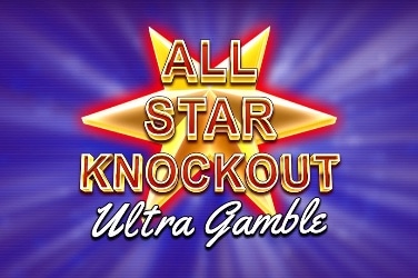 All Star Knockout Ultra Gamble