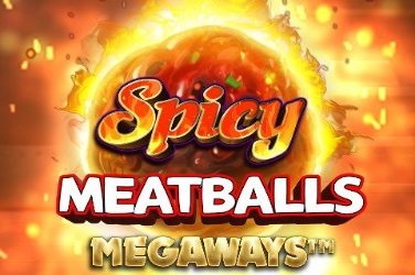 Spicy Meatballs Megaways