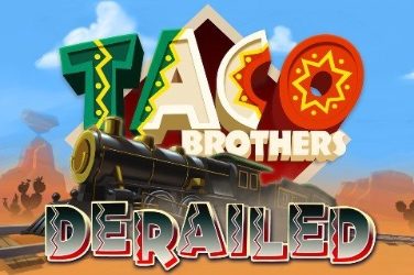 Taco Brothers Derailed